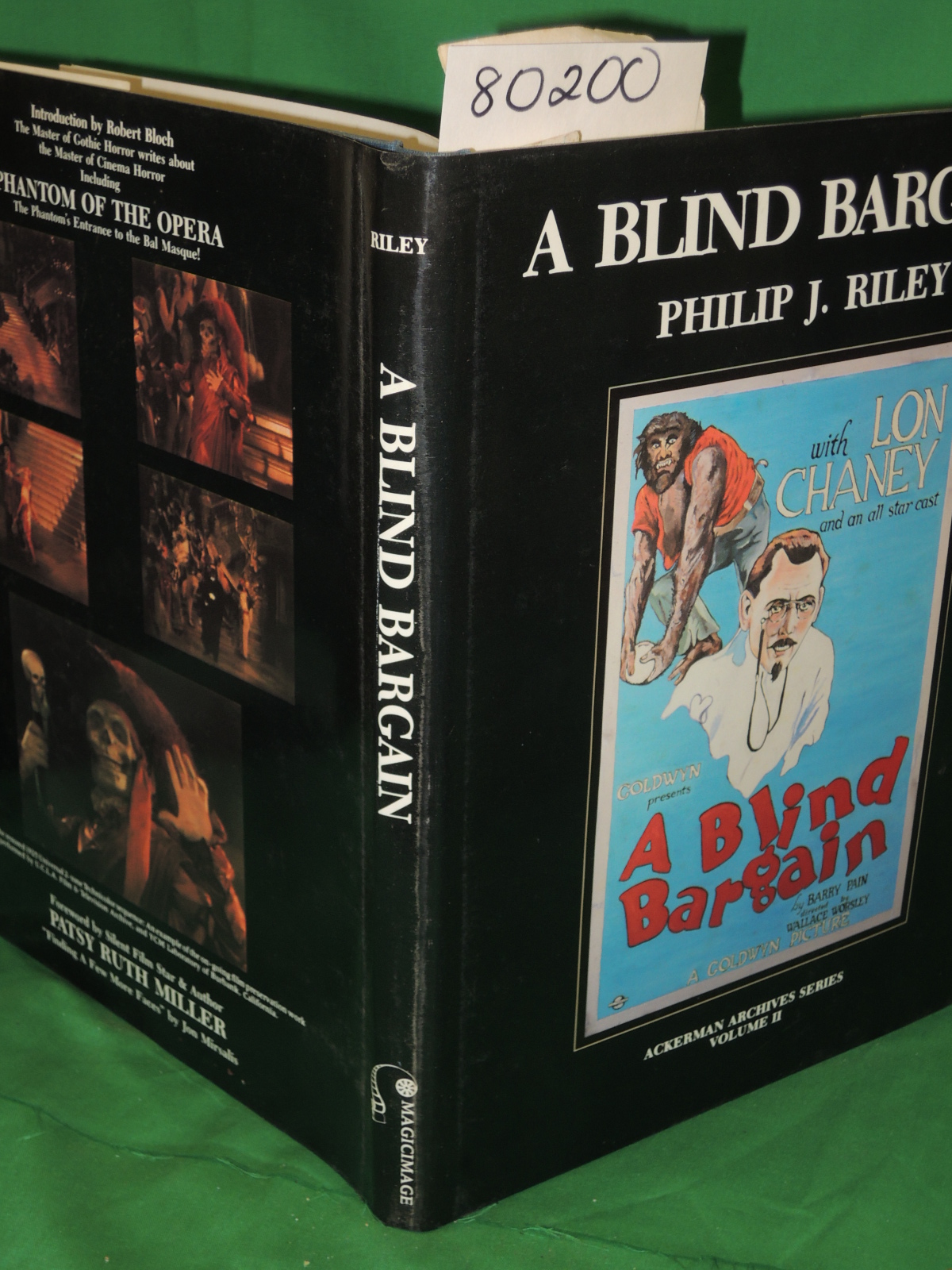 RILEY, PHILIP J.: A BLIND BARGAIN  Riley's reconstruction of a lost Lon Chane...