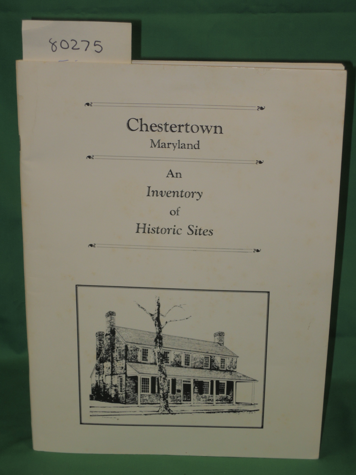Neil, Robert & Bourne, Michael & Whi...: Chester Town Maryland: An Inventory ...