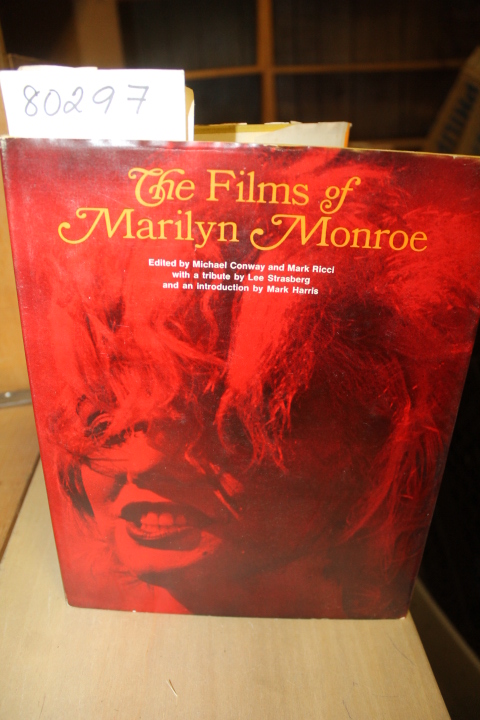 CONWAY, MICHAEL AND RICCI, MARK: THE FILMS OF MARILYN MONROE