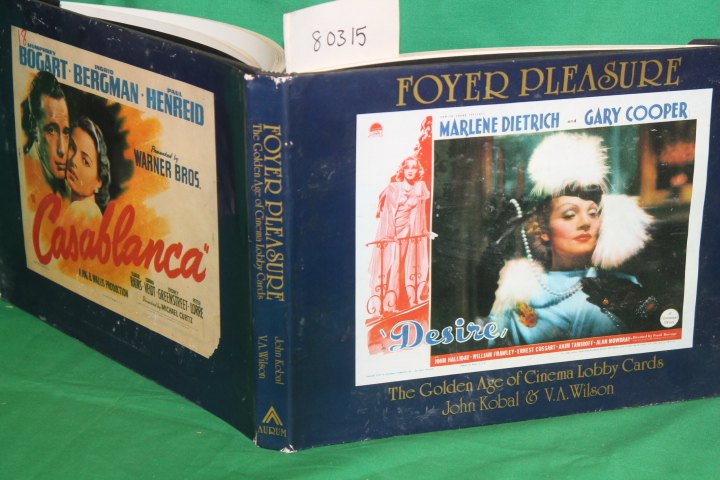 KOBAL, JOHN & WILSON, V.A.: FOYER PLEASURE THE GOLDEN AGE OF CINEMA LOBBY CARDS