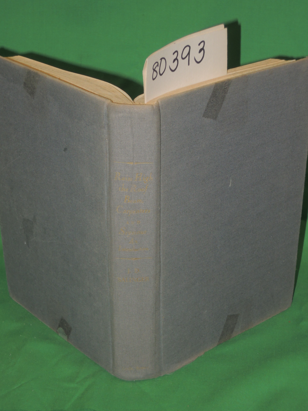 SALINGER, J.D.: RAISE HIGH THE ROOF BEAM, CARPENTERS AND SEYMOUR AN INTRODUCTION