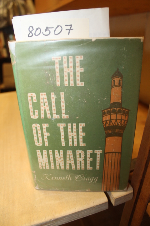 Cragg, Kenneth: The Call of the Minaret