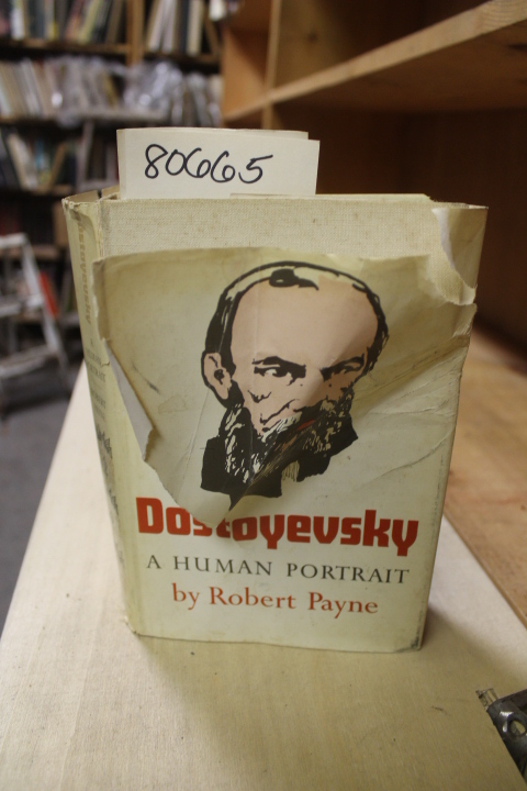 Payne, Robert: Dostoyevsky: A Human Portrait