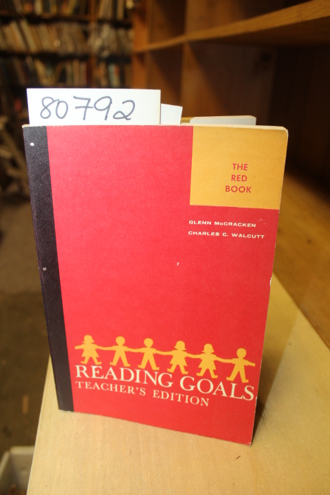MCCRACKEN, GLEEN; WALCUTT, CHARLES C.: READING GOALS TEACHER'S EDITION THE RE...