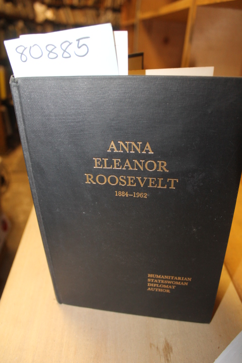Rhodes, Mr.: Anna Eleanor Roosevelt 1884-1962