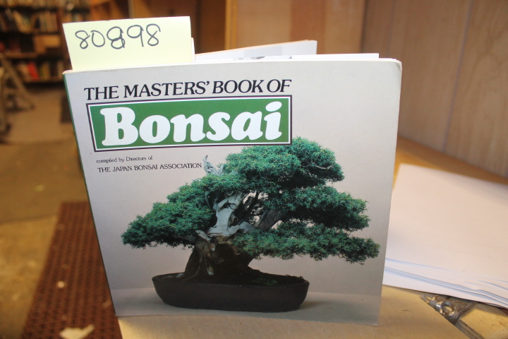 Directors of The Japan Bonsai Association: The Masters' Book of Bonsai