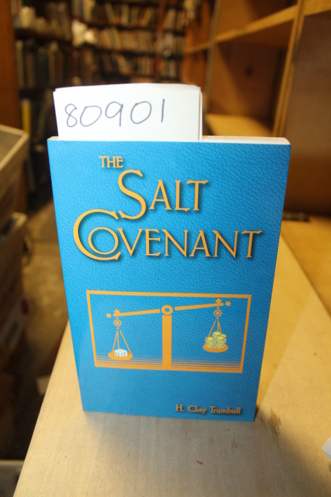 Trumbull, H. Clay: The Salt Covenant