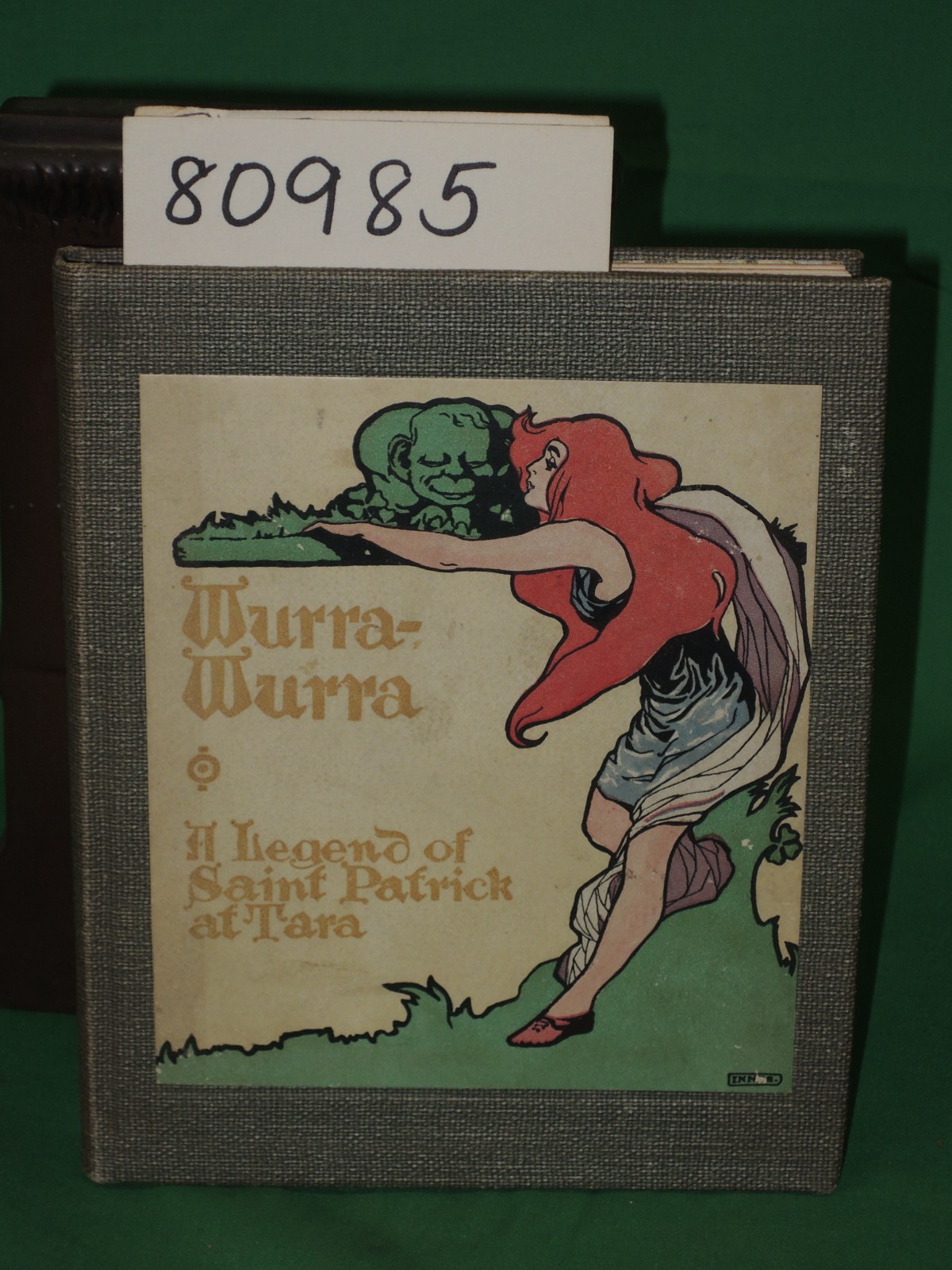 Dunham, Curtis: Wurra-Wurra A Legend of Saint Patrick at Tara Here First Tran...