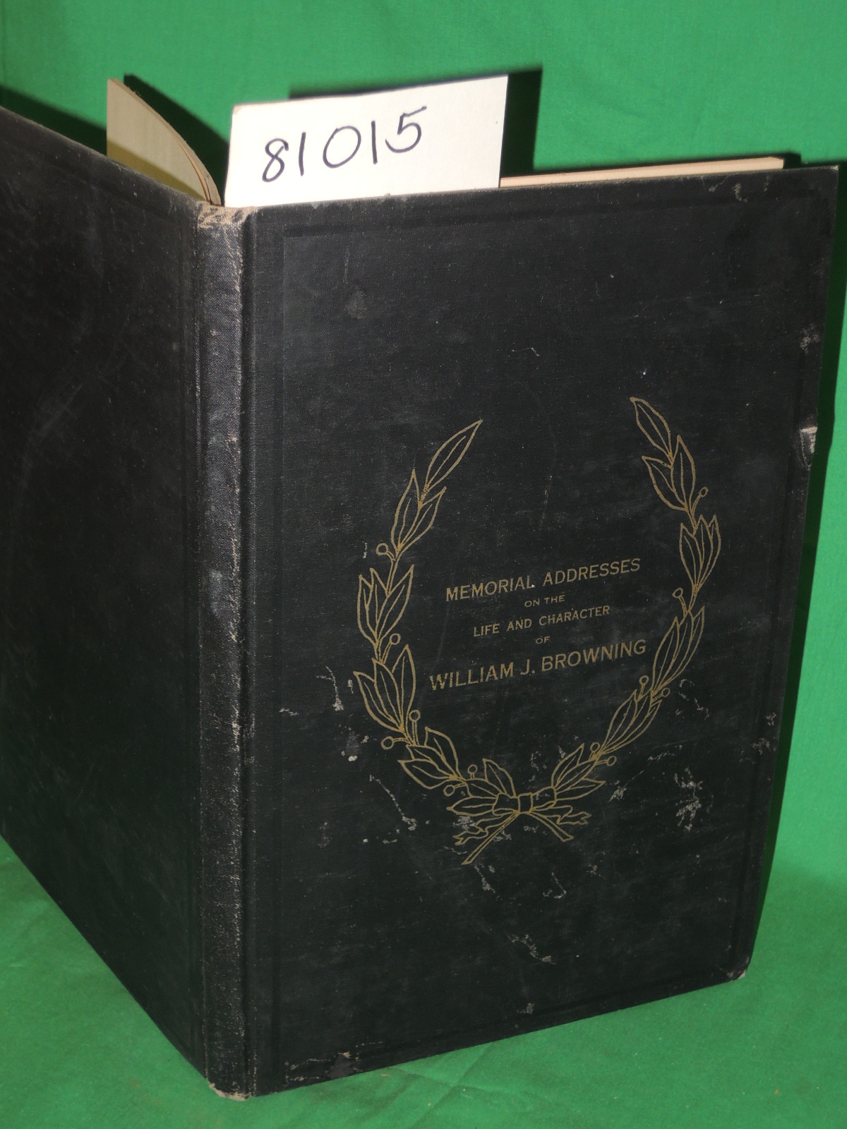 GOVERNMENT PRINTING OFFICE: William J. Browning Memorial Addresses on the Lif...