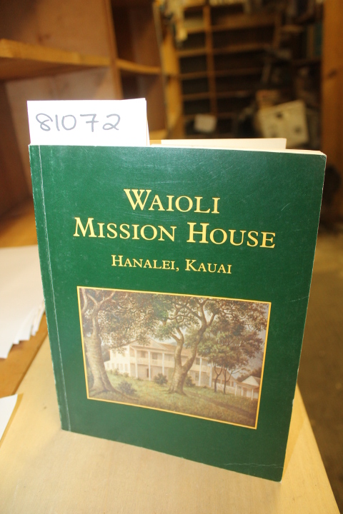 Riznik, Barnes: Waioli Mission House, Hanalei, Kauai