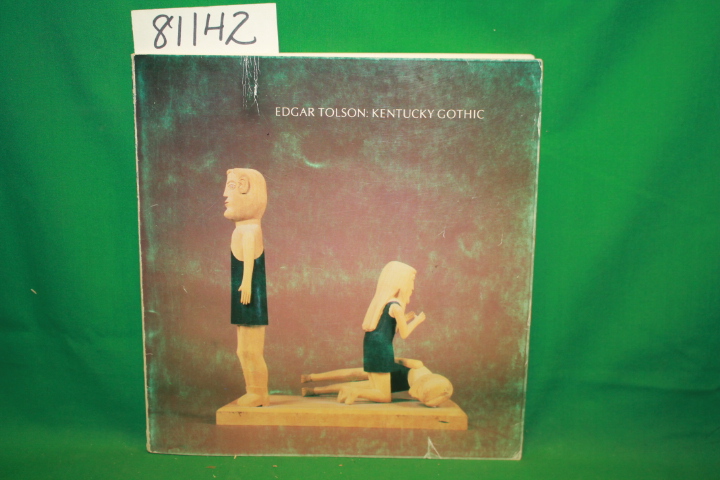 Tolson, Edgar: Kentucky Gothic  Edgar Tolson