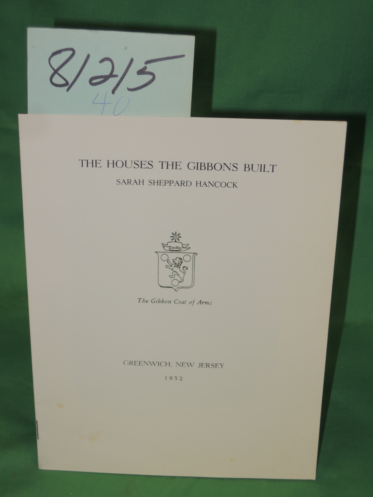 Hancock, Sarah Sheppard: Houses the Gibbons Build