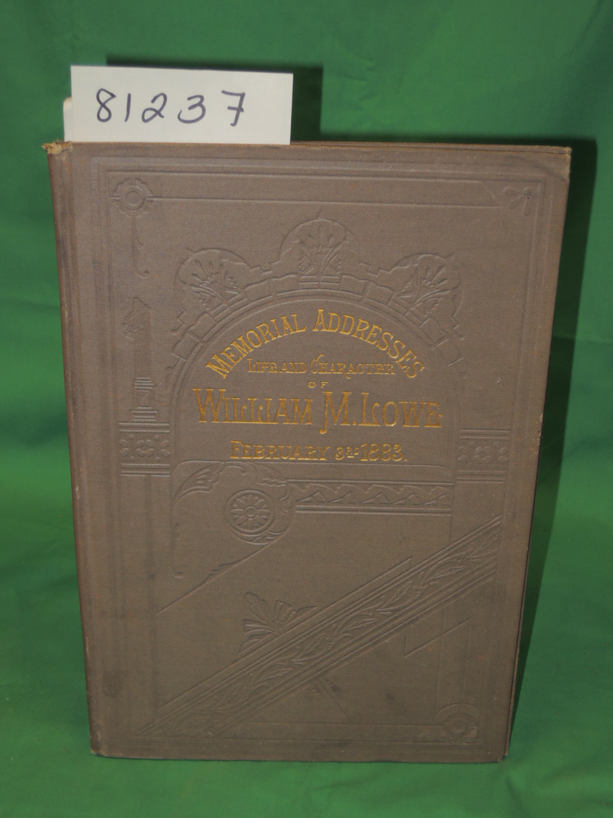 GOVERNMENT PRINTING OFFICE: William M. Lowe, Memorial Addresses on the Life a...