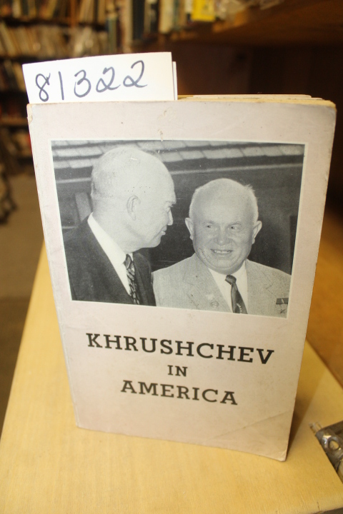 Khrushchev, N.S.: Khrushchev in America