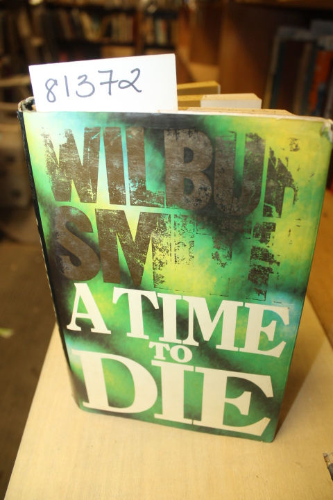 Smith, Wilbur: A Time to Die