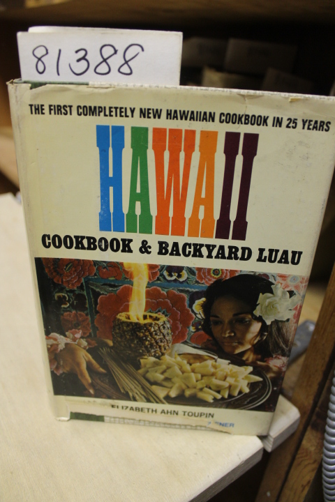 Toupin, Elizabeth Ahn: Hawaii Cookbook and Backyard Luau