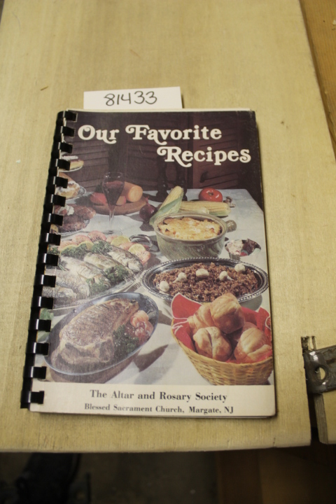 Altar and Rosary Society of Blessed Sacrament ...: Our Favorite Recipes Cookbook