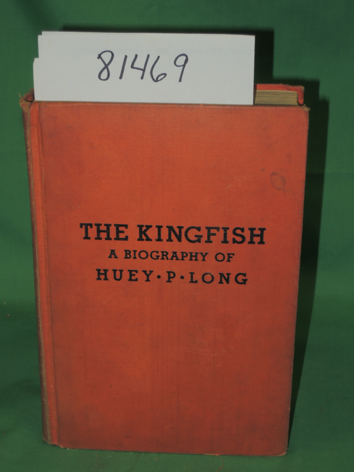 Smith, Webster : Huey P. Long: The Kingfish: A Biography of Huey P. Long