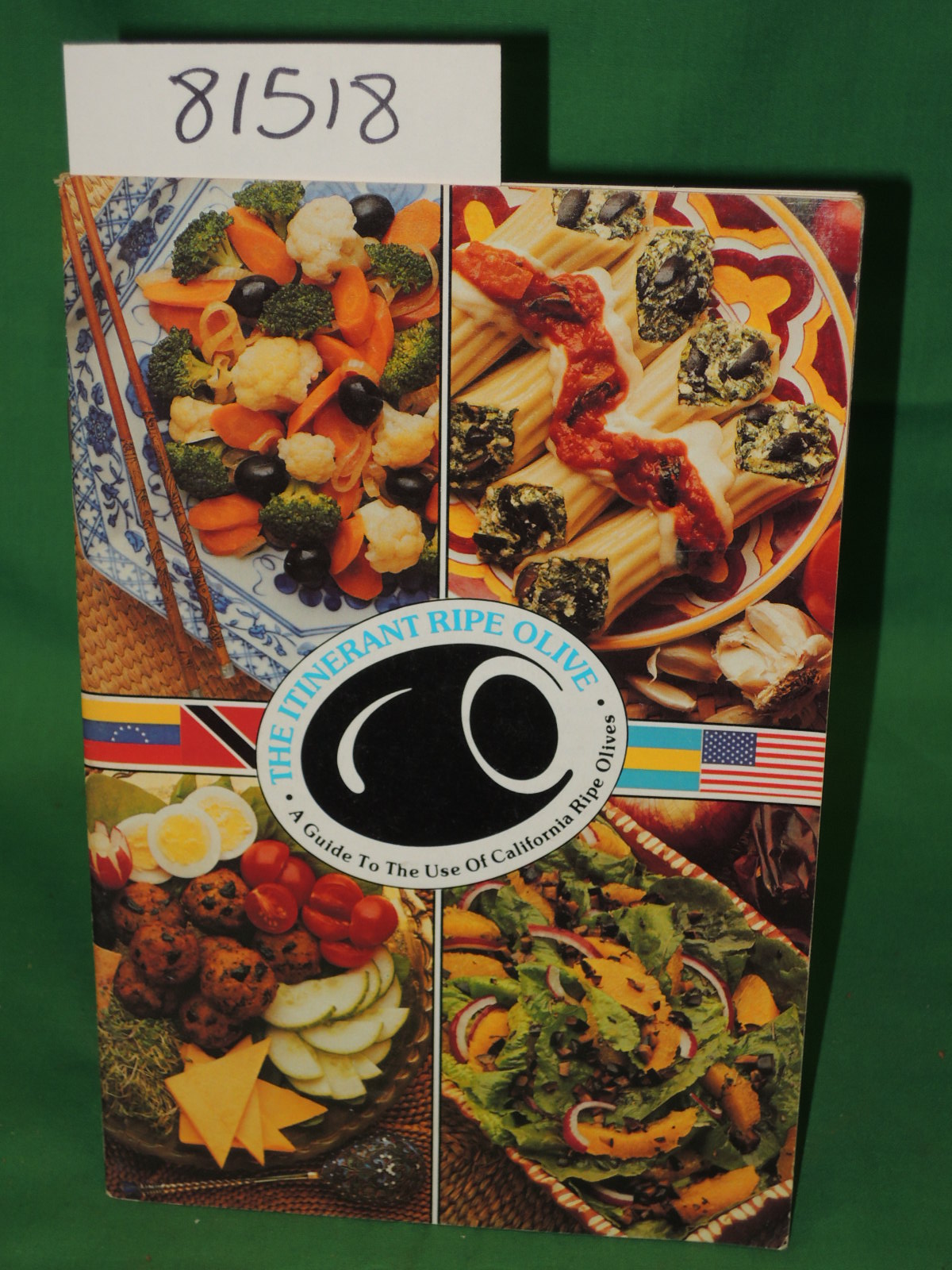 CALIFORNIA OLIVE INDUSTRY: The Itinerant Ripe Olive, a guide to the use of Ca...