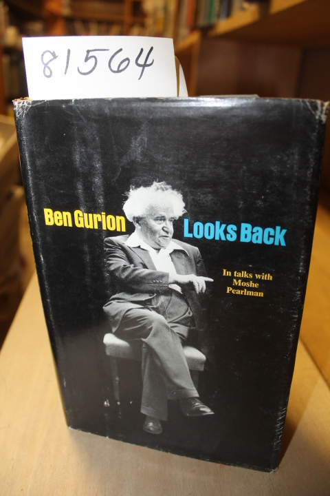 Pearlman, Moshe: Ben Gurion Looks Back in talks with Moshe Pearlman