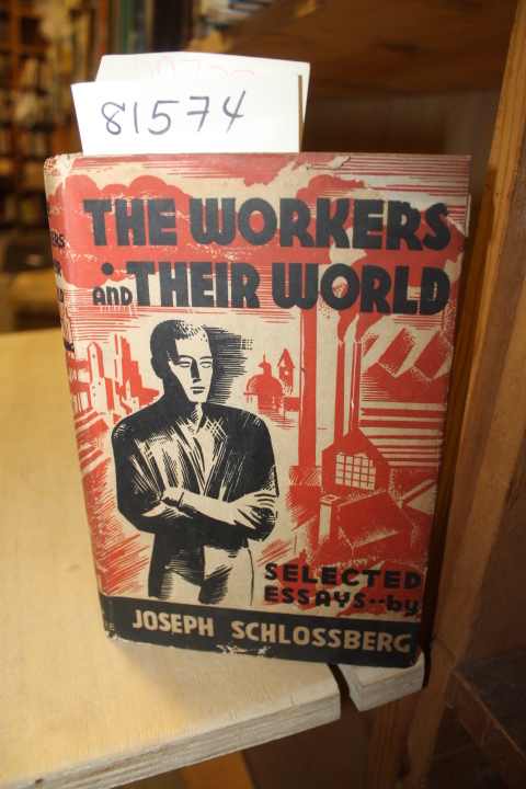 Schlossberg, Joseph: Workers and Their World