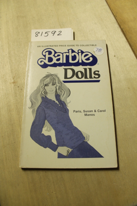 Manos, Paris, Susan & Carol: Ilustrated Price Guide to Collectible Barbie Dolls