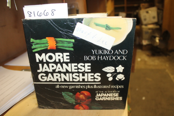 Haydock, Yukiko and Bob: Japanese Garnishes: The Ancient Art of Mukimono