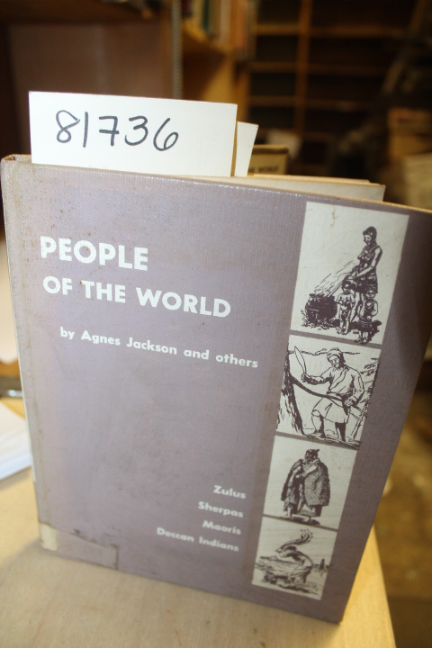 Jackson, Agness and others: People of the World: Zulus, Sherpas, Maoris, Decc...