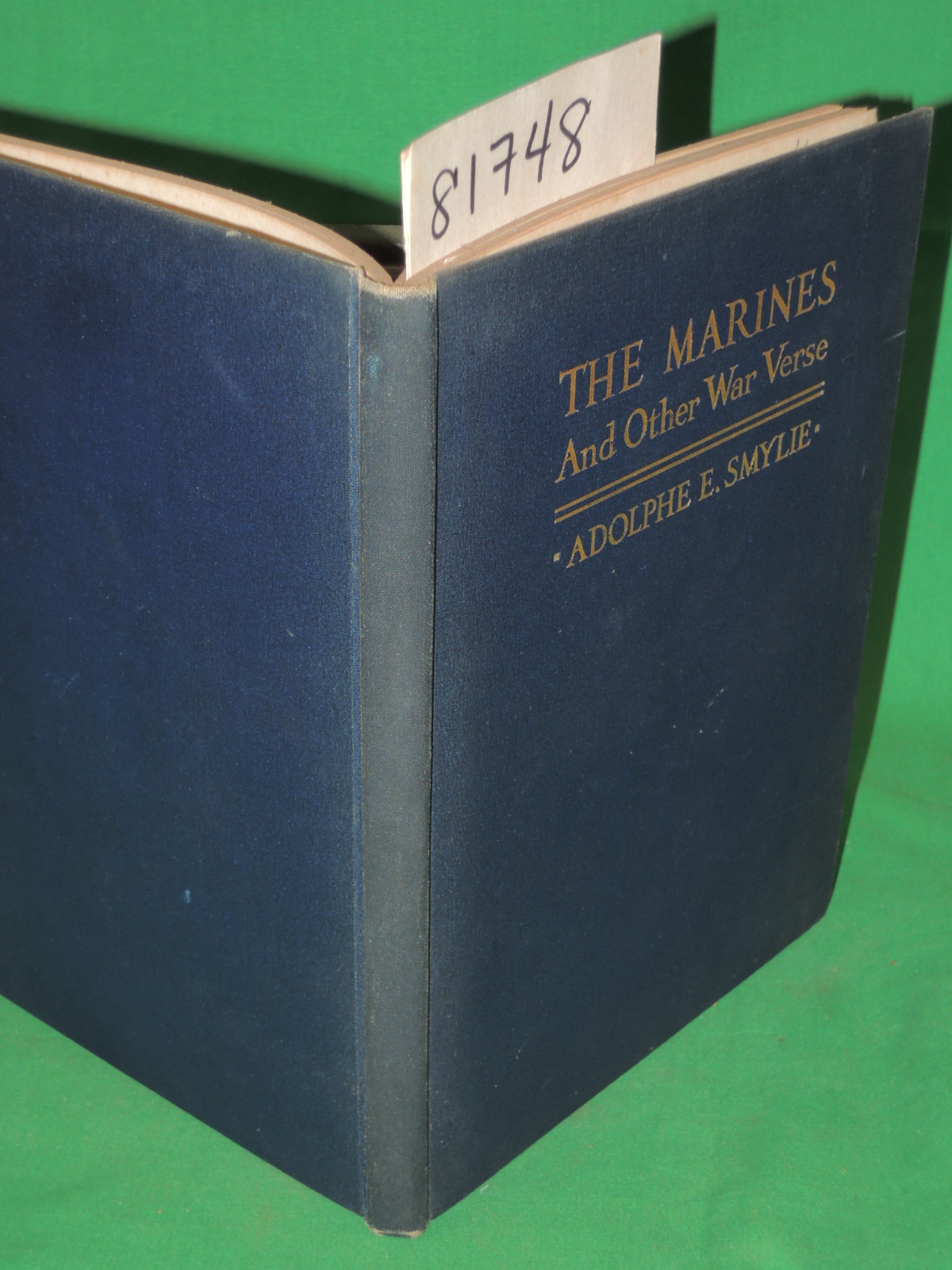 Smylie, Adolphe E.  signed by author;: The Marines and Other War Verse