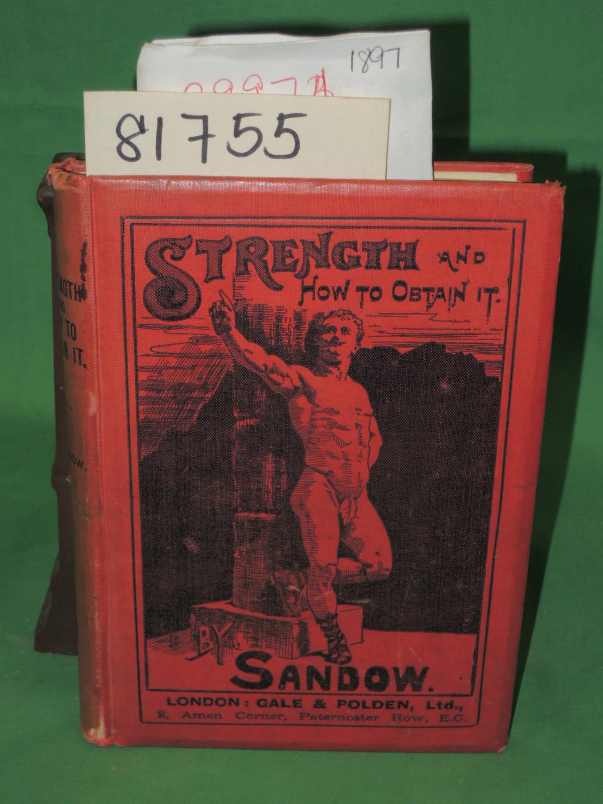 Sandow, Eugen: Strength and How to Obtain It 1ST ED.