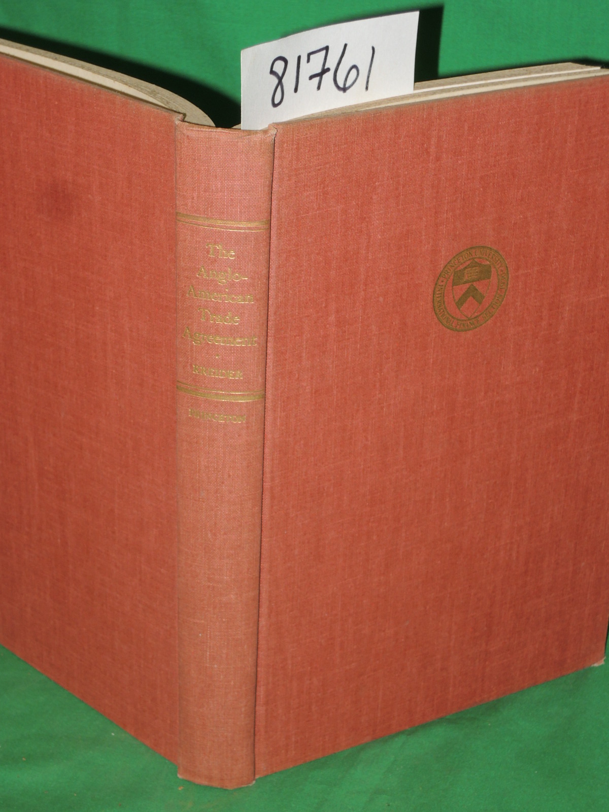 Kreider, Carl: The Anglo-American Trade Agreement: A Study of British and Ame...