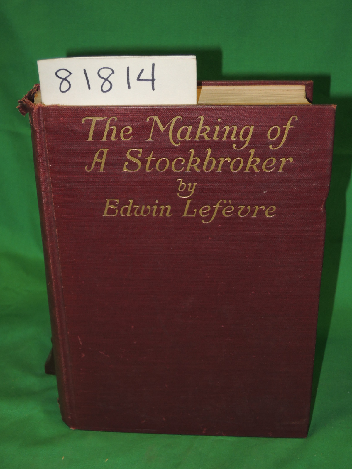Lefevre, Edwin: The Making of A Stockbroker TRUE FIRST
