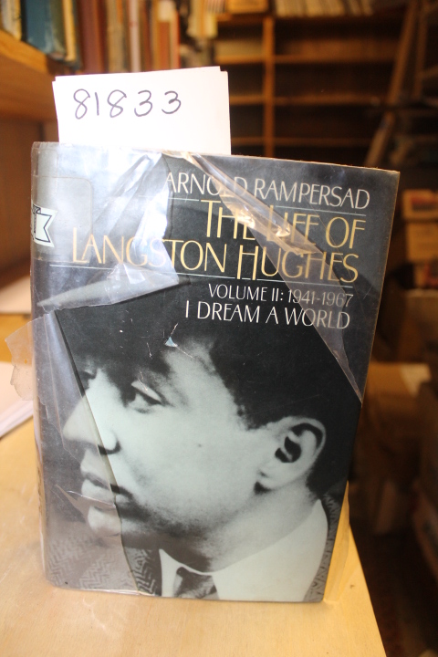Rampersad, Arnold: The Life of Lanston Hughes Volume II: 1941-1967 I Dream a ...