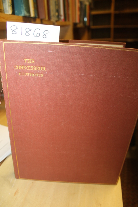 The Connoisseur: The Connoisseur An Illustrated Magazine for Collectors BOUND...