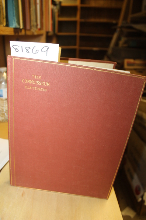 The Connoisseur: The Connoisseur An Illustrated Magazine for Collectors BOUND...