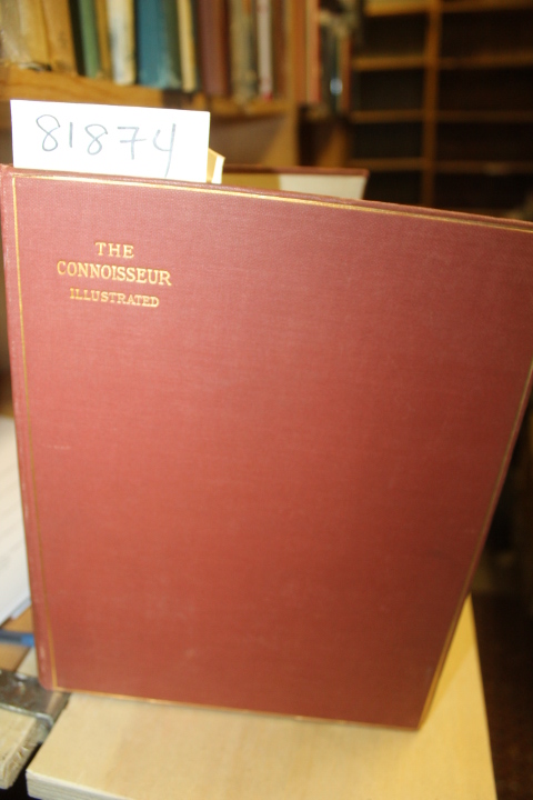 The Connoisseur: The Connoisseur An Illustrated Magazine for Collectors BOUND...