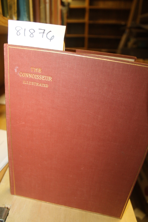 The Connoisseur: The Connoisseur An Illustrated Magazine for Collectors BOUND...