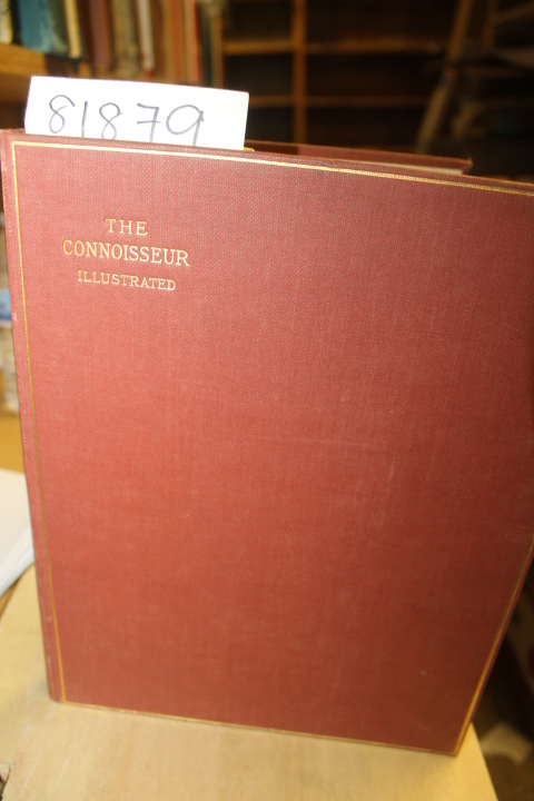 Baily, J.T. Herbert: The Connoisseur An Illustrated Magazine for Collectors B...