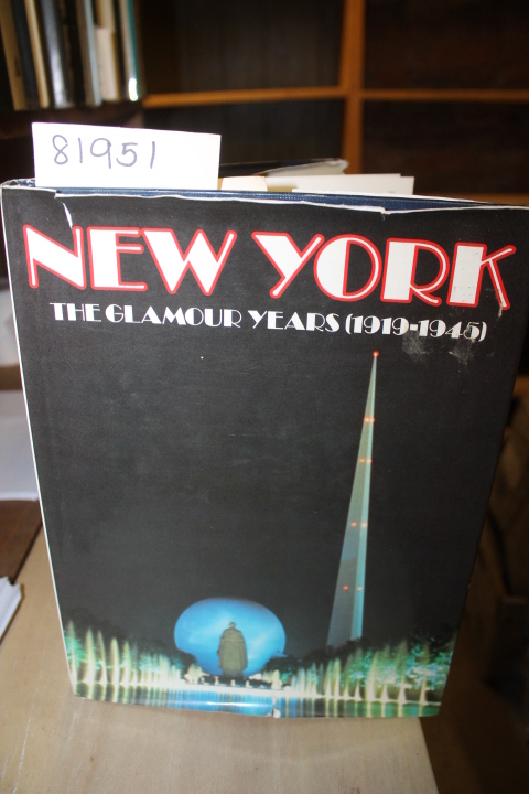 Gaylesworth, Thomas;: New York: The Glamour Years (1919-1945)