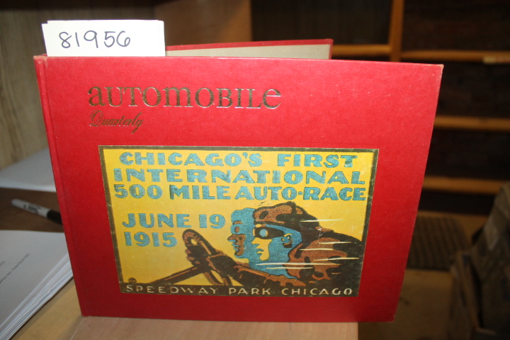 Bailey, L. Scott: Automobile Quarterly Chicago's First International 500 Mile...