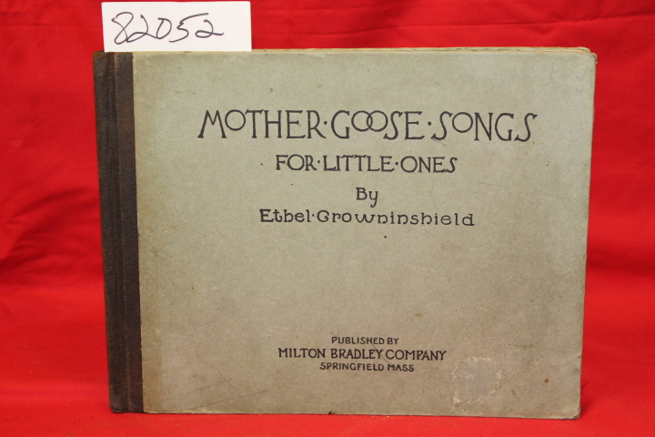 Crowninshield, Ethel: Mother Goose Songs for Little Ones