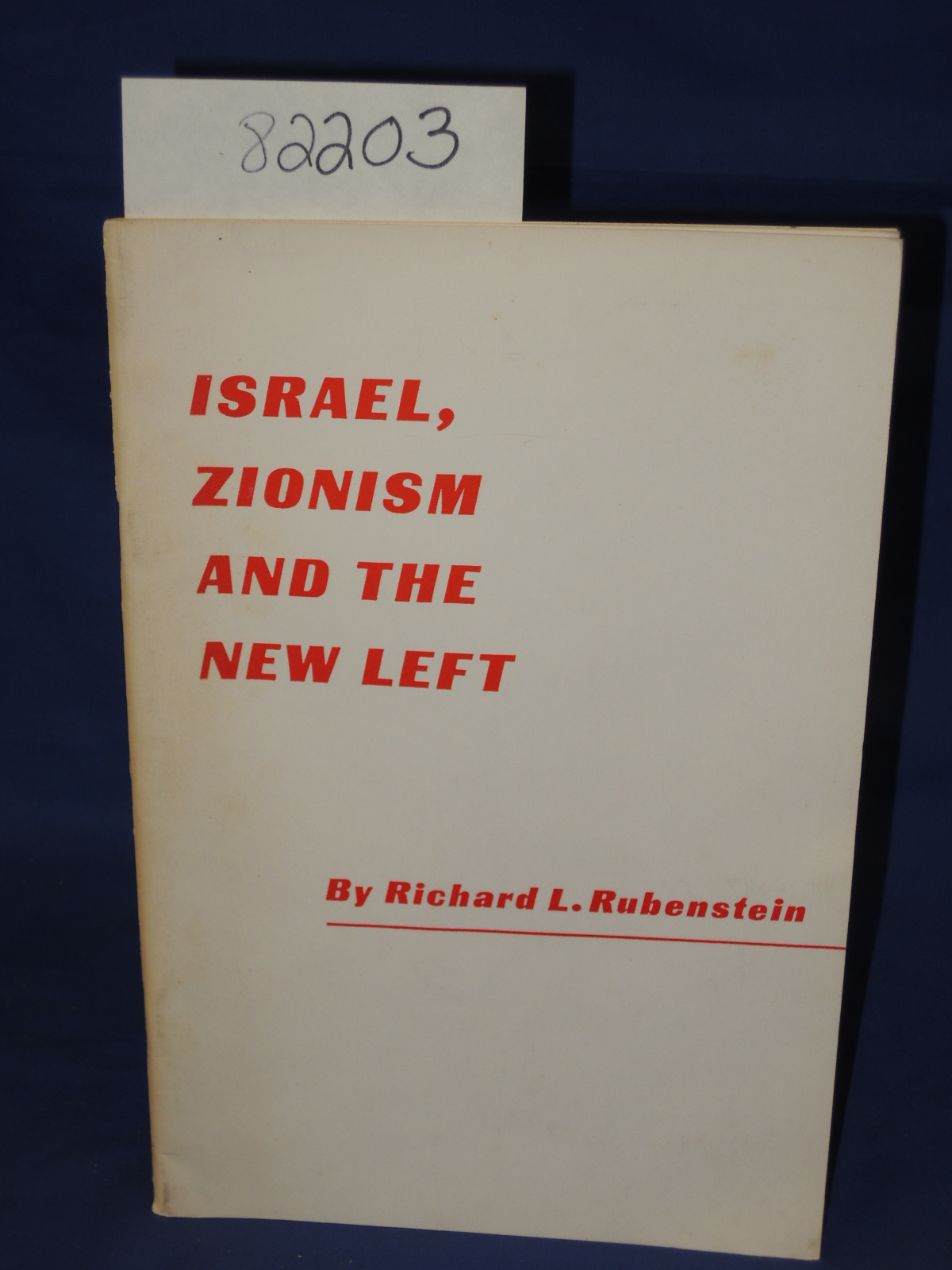 Rubenstein, Richard L.: Israel, Zionism and the New Left