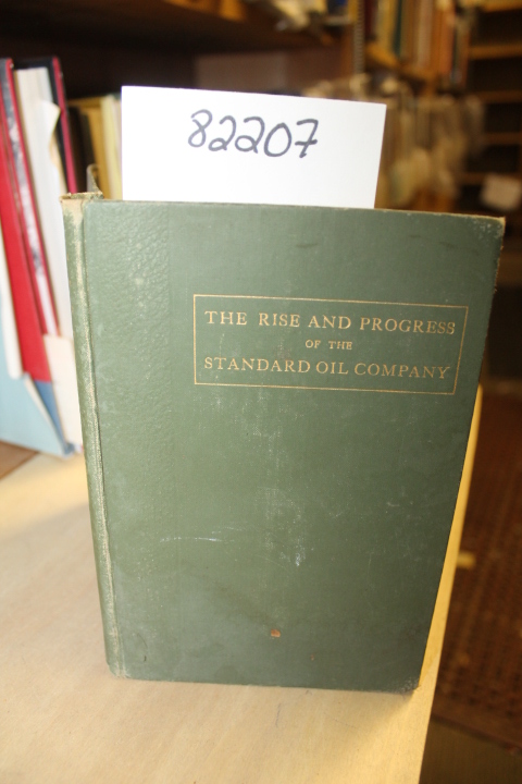 Montague, Gilbert Holland: The Rise and Progress of the Standard Oil Company