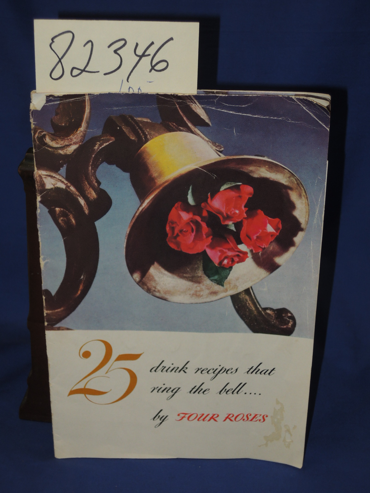 Four Roses: 25 Drink Recipes that Ring the Bell