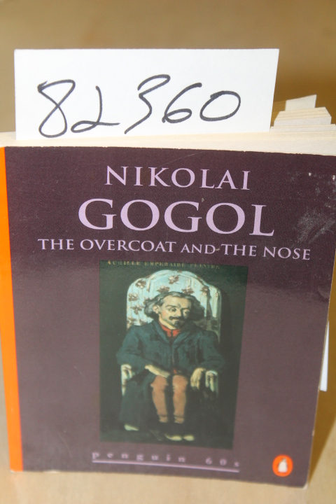 Gogol, Nikolai: Overcoat and the Nose