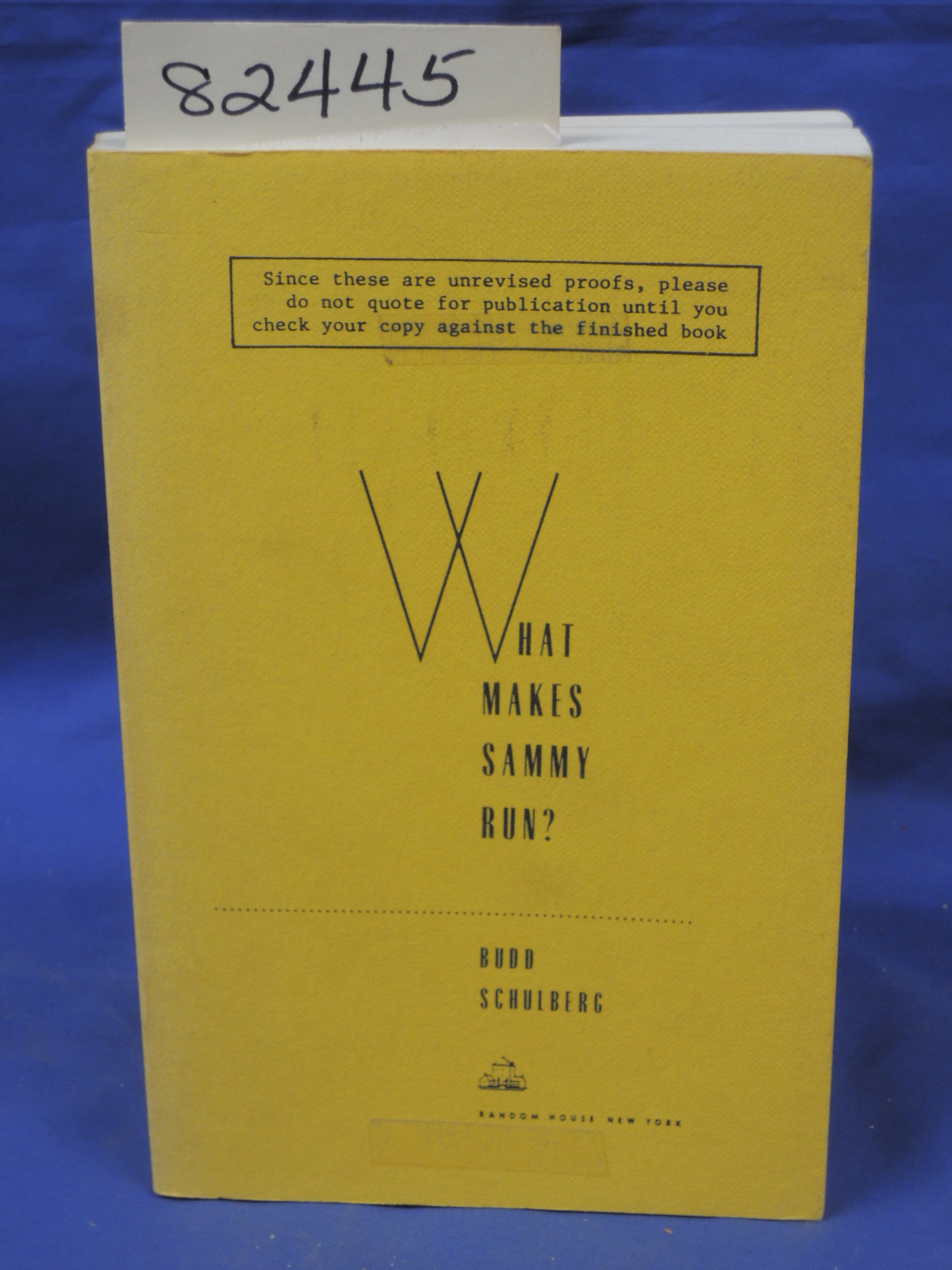 Schulberg, Budd: What Makes Sammy Run? uncorrected proof Fiftieth Anniversary...