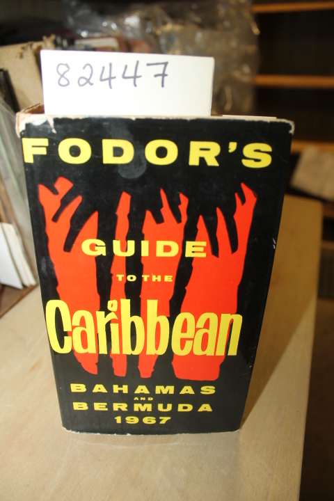 Fodor, Eugene: Guide To The Caribbean Bahamas and Bermuda 1967