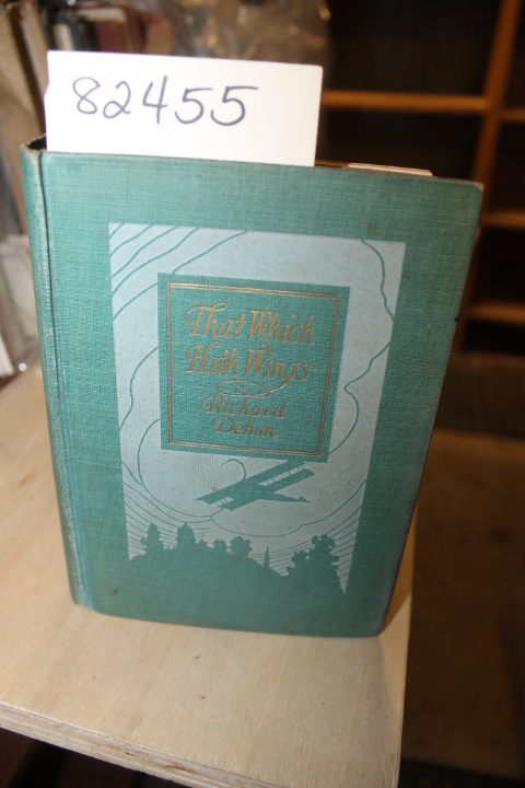 Dehan, Richard: That Which Hath Wings