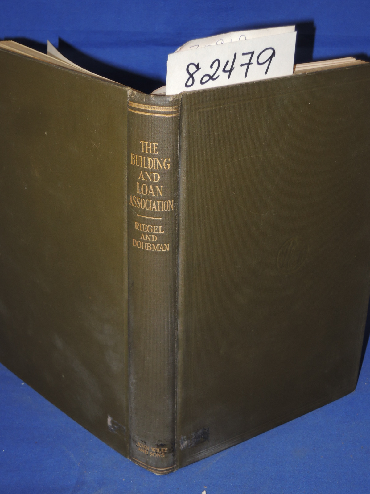 Riegel, Ph.D., Robert; Doubman, Ph.D.,Ll.B...: The Building and Loan Association