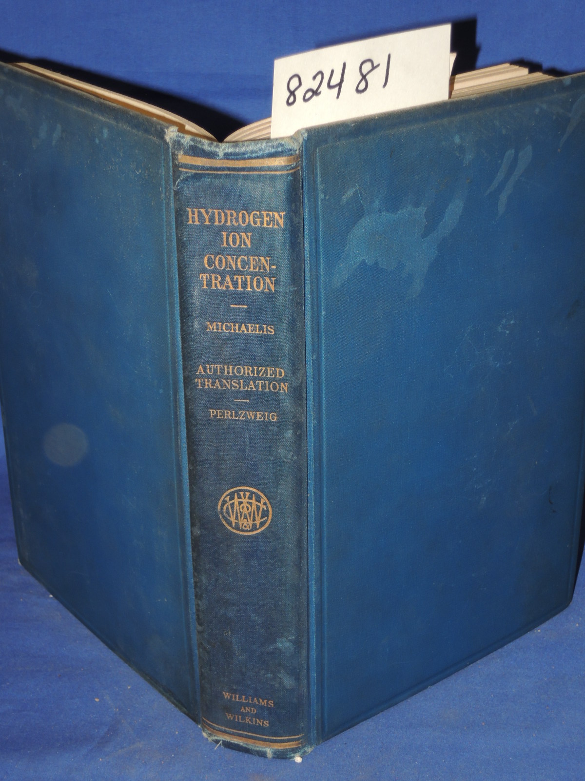 Michaelis, MD, Leonor: Hydrogen Ion Concentration Volume I (Principles of the...